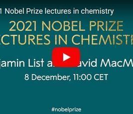 Public broadcast of Nobel Lecture on "Asymmetric Organocatalysis" with Professor Ben List
